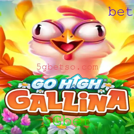 GoHighGallina: Explorando o Jogo Revolucionário Alimentado pelo 5Gbet