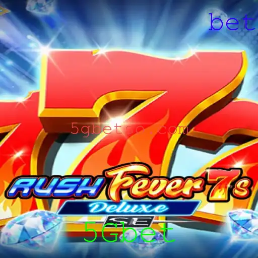 RushFever7sDeluxeSE: A Nova Era dos Jogos de Slot com 5Gbet